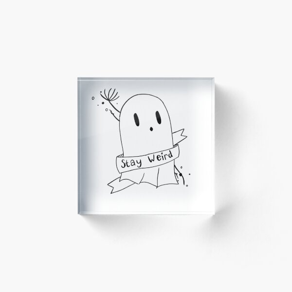 Stay Weird Ghost Acrylic Block