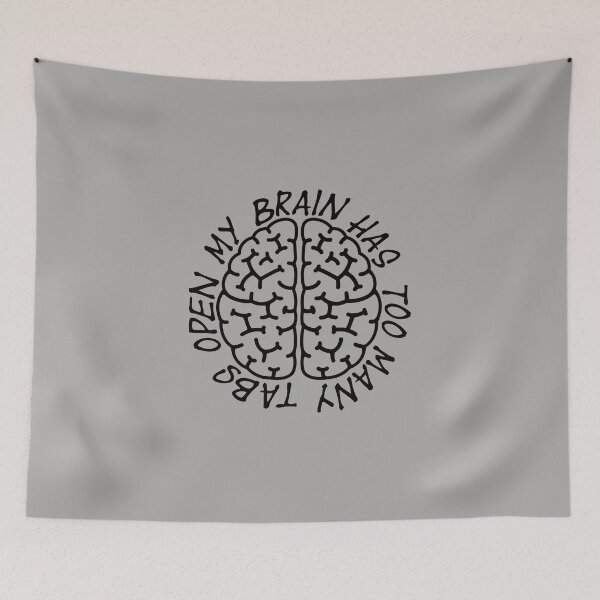 Item preview, My Brain Has Too Many Tabs Open - Overthinking Quote - Black Text designed and sold by MysticMagpie.