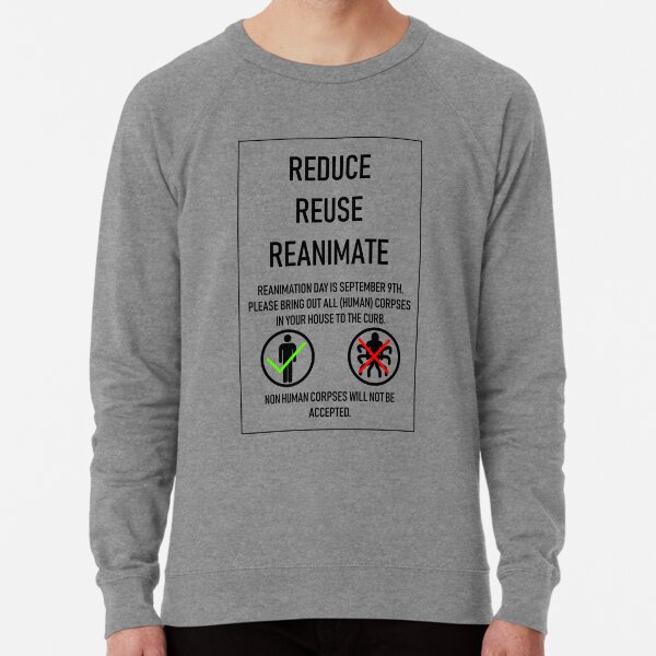 Reduce, Reuse, Reanimate Lightweight Sweatshirt