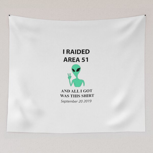 Item preview, I Raided Area 51  designed and sold by edenbouskila.