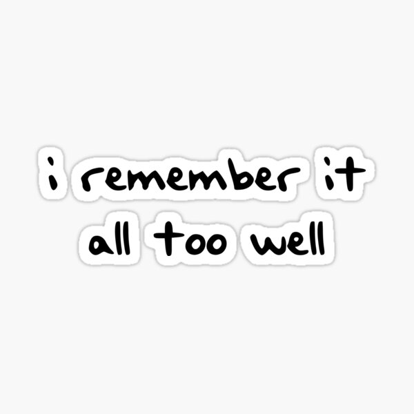 i-remember-it-all-too-well-taylor-swift-handwriting-sticker-for