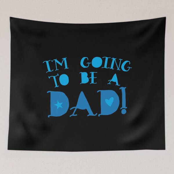 Item preview, I'm going to be a DAD designed and sold by jazzydevil.