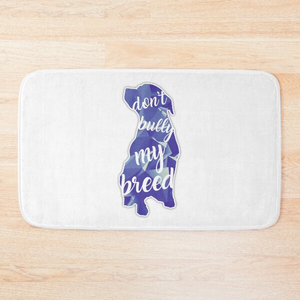 Item preview, Don't Bully My Breed designed and sold by technicole.