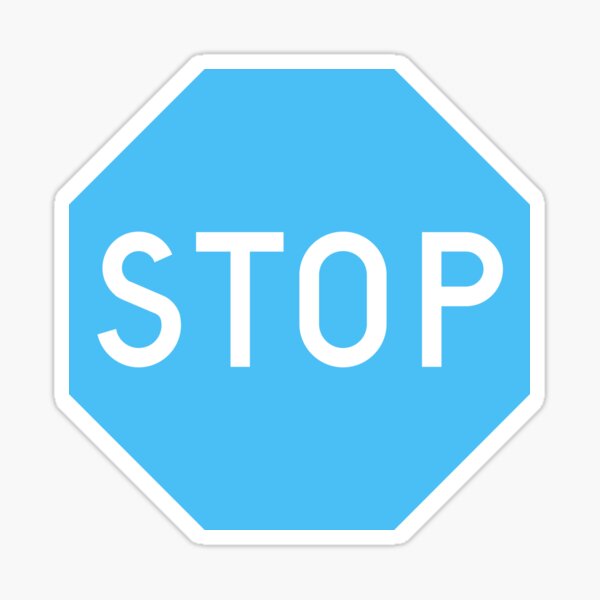 Blue Stop Sign Sticker For Sale By Itswillharris Redbubble