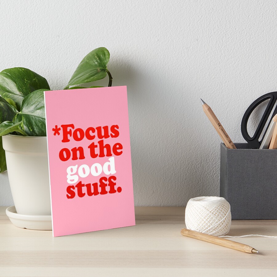 Focus On The Good Stuff {Pink & Red Version} Art Board Print