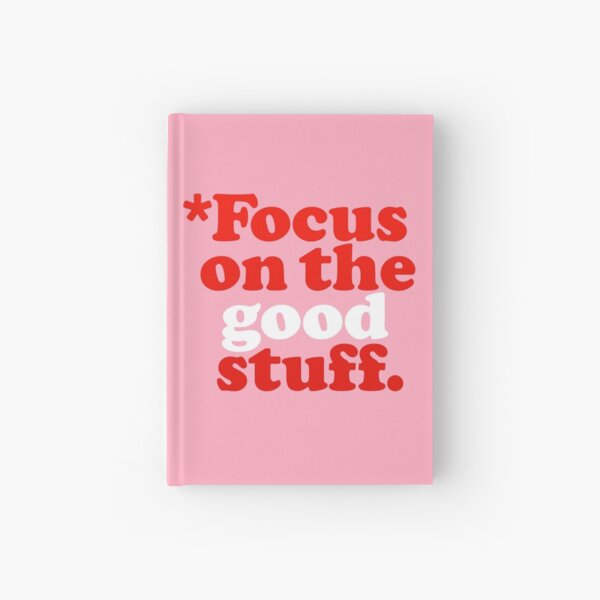 Focus On The Good Stuff {Pink & Red Version} Hardcover Journal