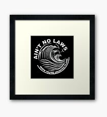 Black Ain't no laws when you're drinking claws sticker Framed Print