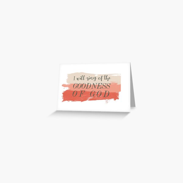 Goodness of God | Bethel Worship Lyrics Greeting Card
