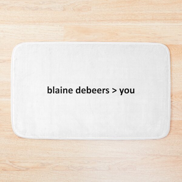 Item preview, blaine debeers is better than you designed and sold by Amber_RG.