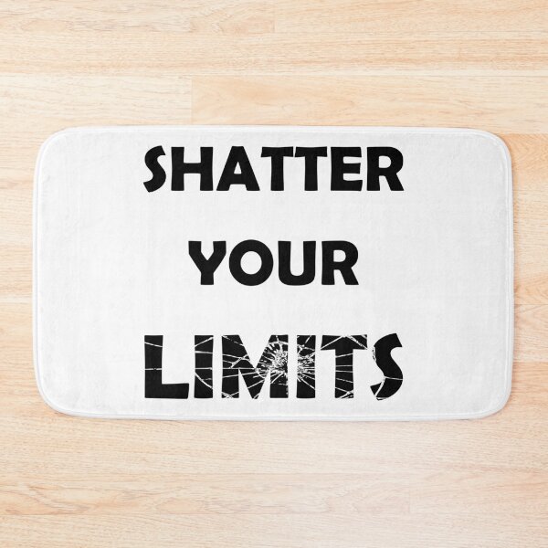 Item preview, Shatter Your Limits Motivation designed and sold by WicalGTs.