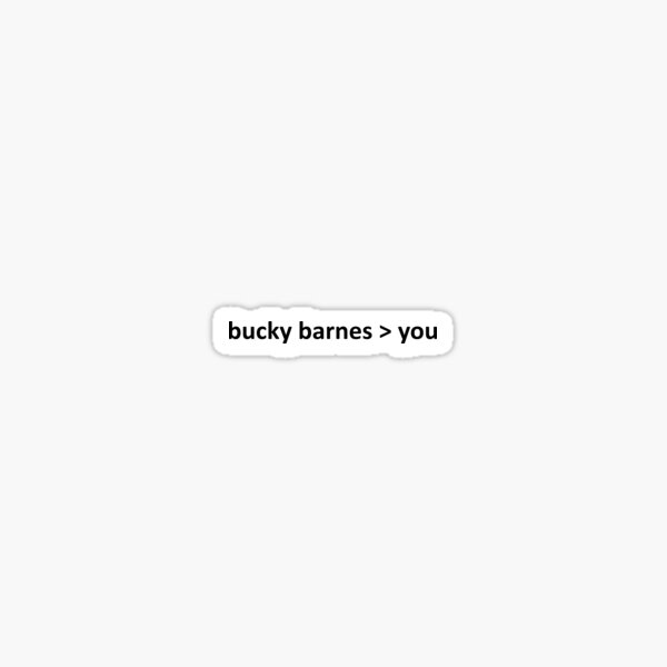 bucky barnes is better than you Sticker