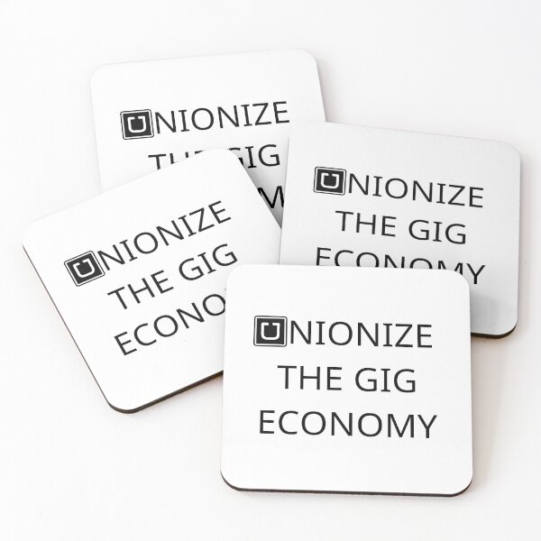Item preview, Unionize the Gig Economy designed and sold by causticjackass.