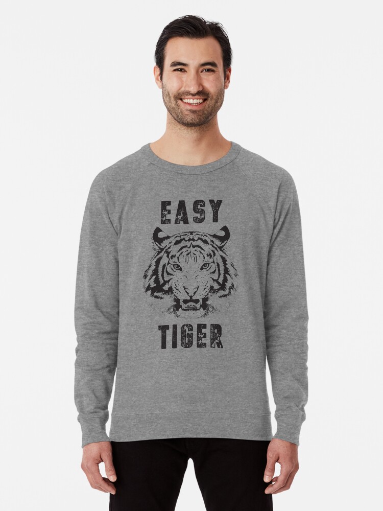easy tiger sweatshirt