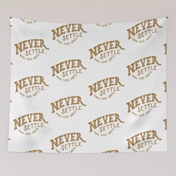 Item preview, Never settle know your worth designed and sold by Kerry Pritchard.