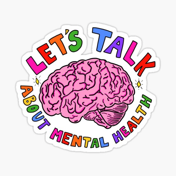 Let's Talk About Mental Health Sticker