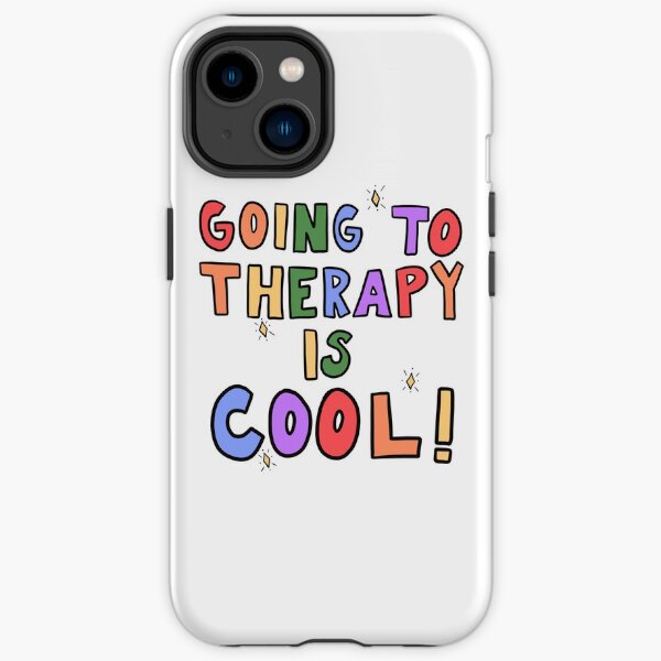 Going To Therapy Is Cool! iPhone Tough Case