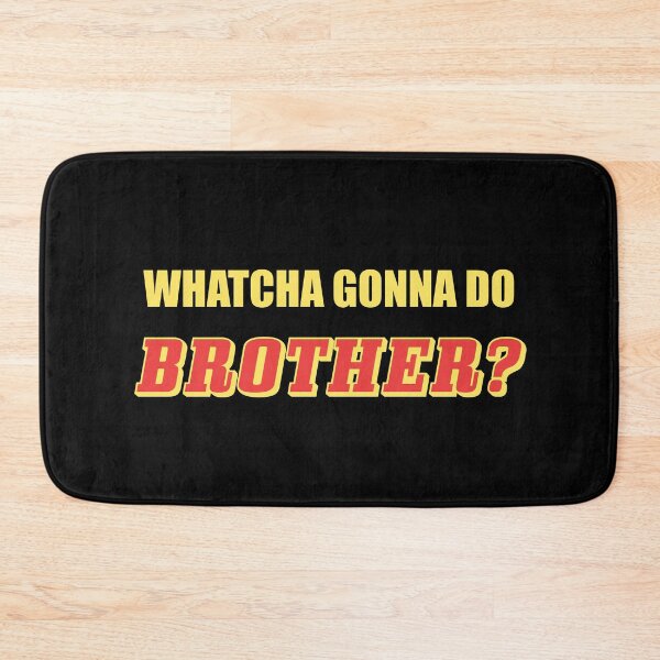 Item preview, Whatcha Gonna Do Brother? designed and sold by DiscoBoogie.