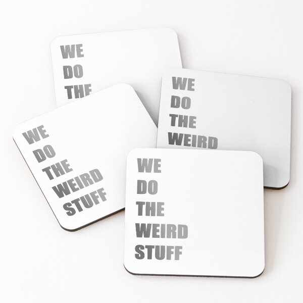Item preview, WE DO THE WEIRD STUFF designed and sold by Axle Honey.