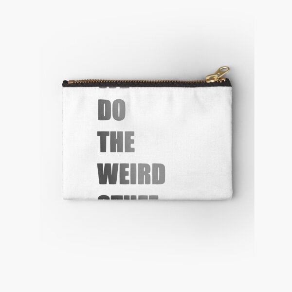 Item preview, WE DO THE WEIRD STUFF designed and sold by Axle Honey.
