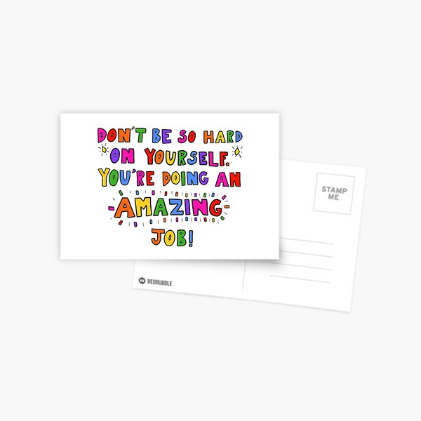 Don't Be So Hard On Yourself Postcard