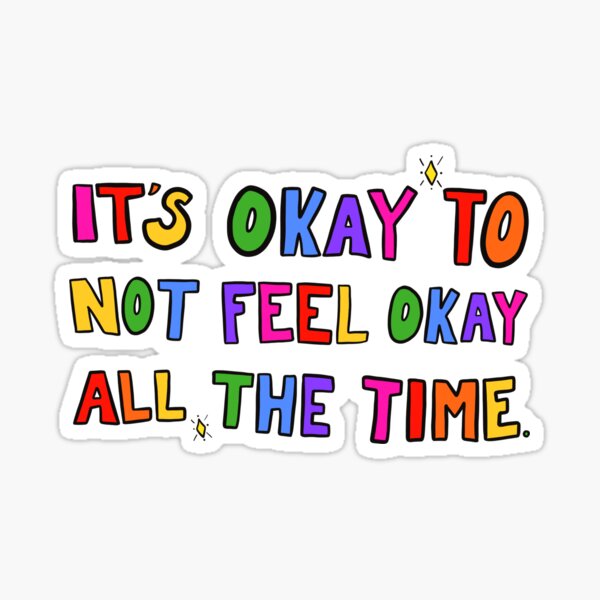 It's Okay... Sticker