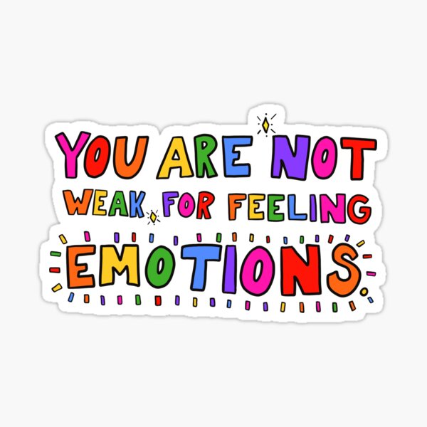 You Are Not Weak Sticker