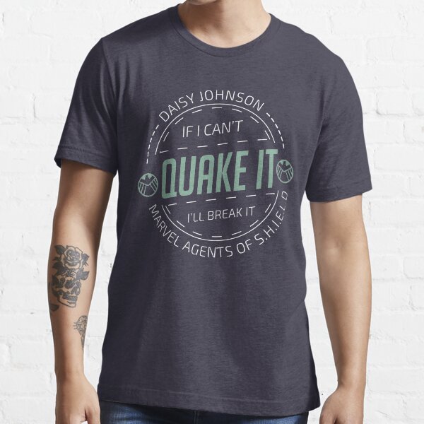 If i can't quake it, i'll break it - Daisy Johnson Essential T-Shirt