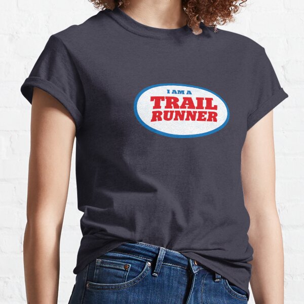 i am a Trail Runner Classic T-Shirt