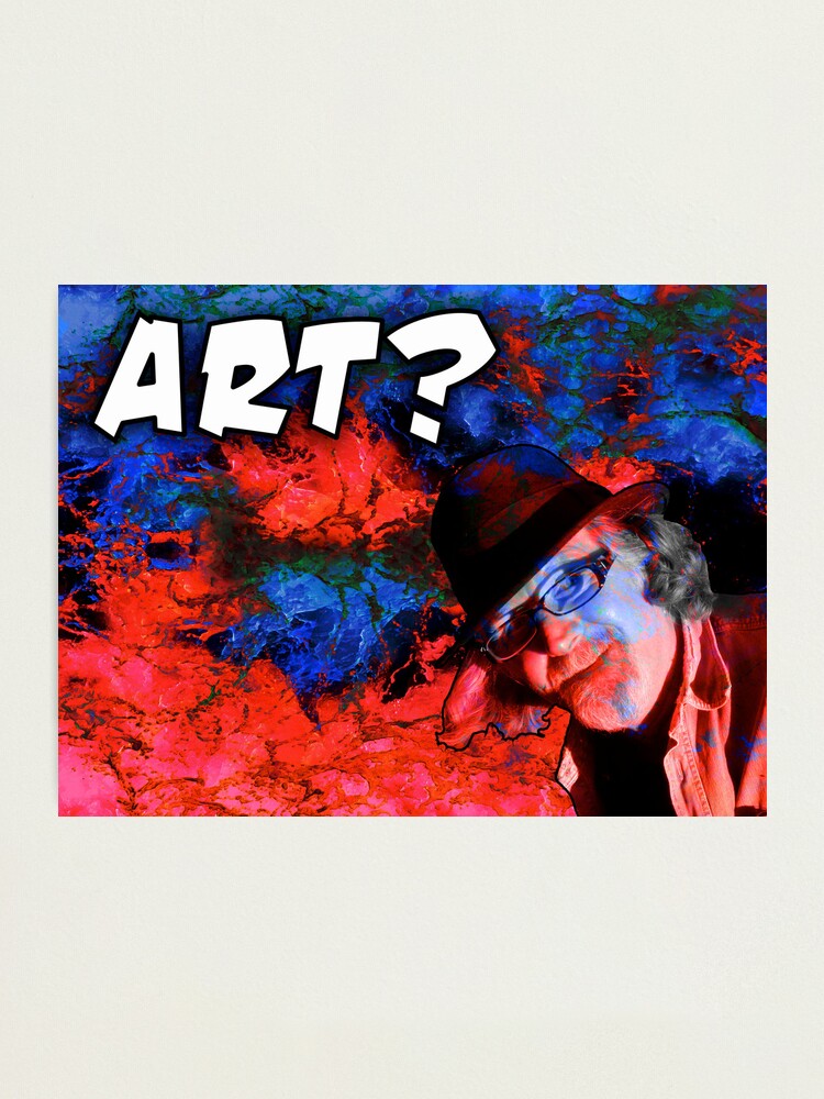 Alternate view of Is This Art? Photographic Print