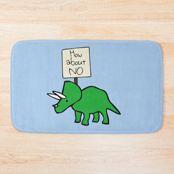 Item preview, How About NO (Triceratops) designed and sold by jezkemp.
