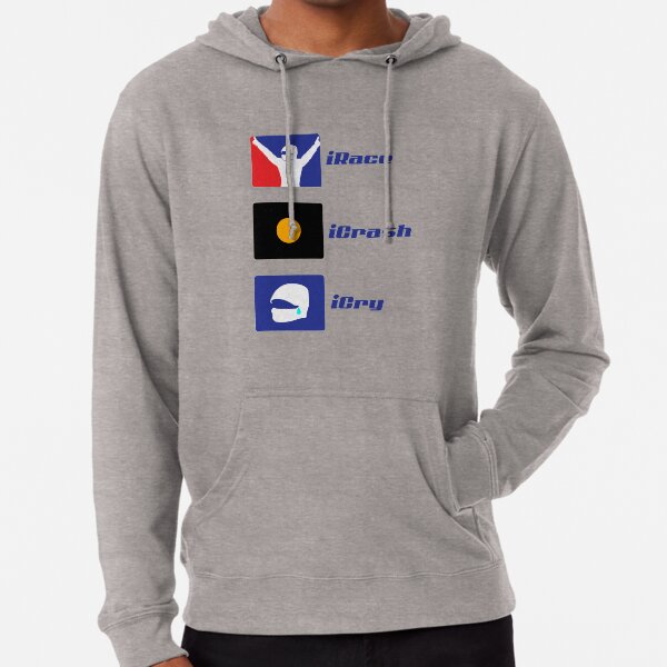 iRace, iCrash, iCry Lightweight Hoodie