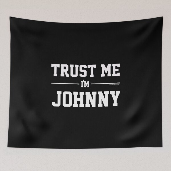 Aperçu de l'œuvre Trust Me Im JOHNNY. Cool Gift Idea For Friends créée et vendue par CoolApparelShop.
