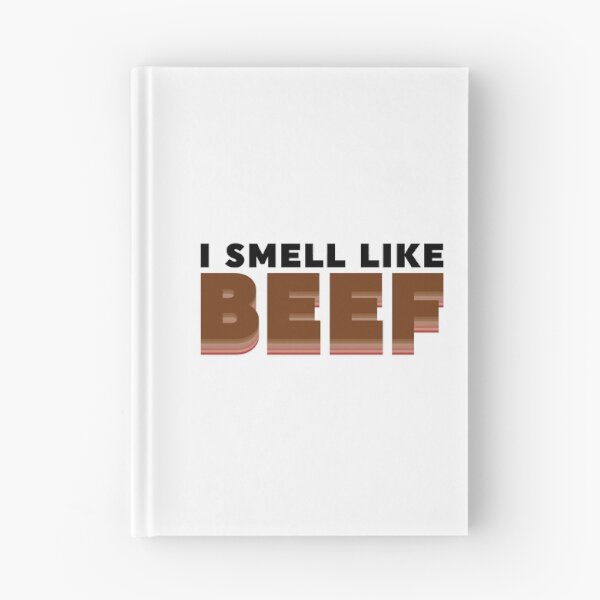 Item preview, I Smell Like Beef designed and sold by WebbNeville.