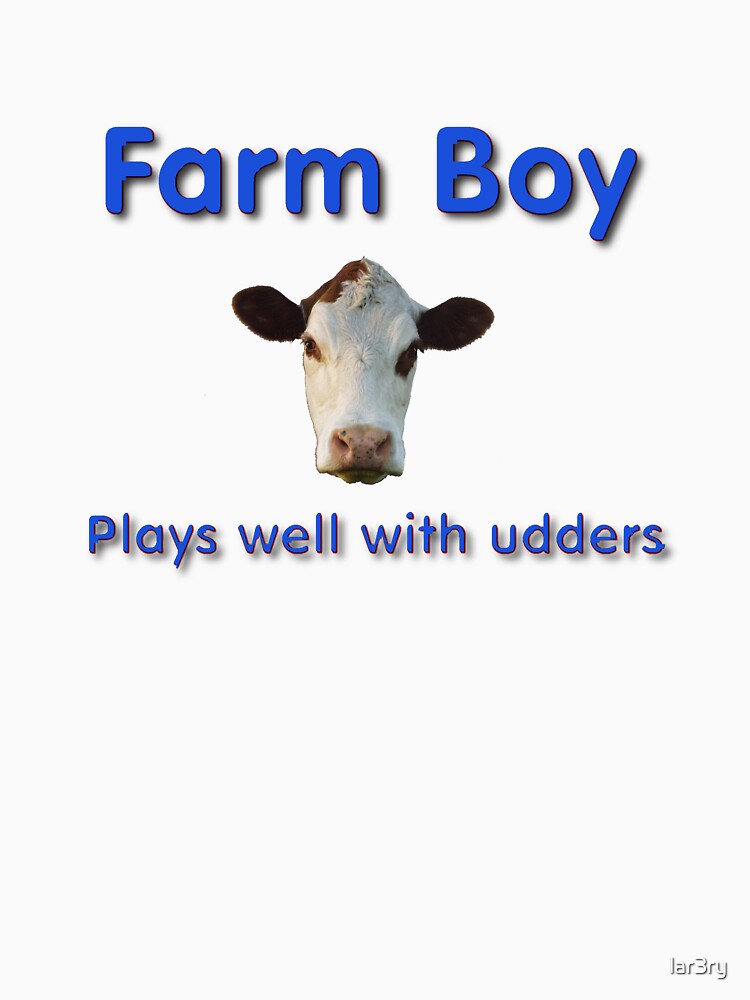 "Farm Boy" Tshirt for Sale by lar3ry Redbubble cow tshirts farm