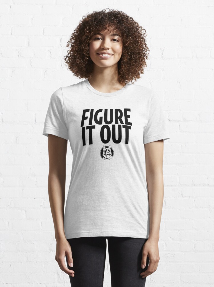 letterkenny figure it out shirt