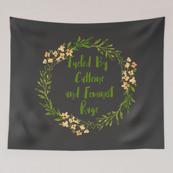 Item preview, Fueled By Caffeine and Feminist Rage designed and sold by maxTalantsev.