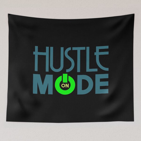 Item preview, Hustle Mode On designed and sold by tonstan.