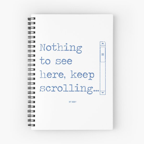 Item preview, Nothing To See Here, Keeping Scrolling... designed and sold by Bit Geeky.