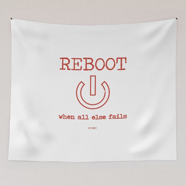 Item preview, When All Else Fails...Reboot designed and sold by Bit Geeky.