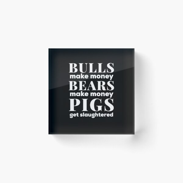 Item preview, Bulls and Bears Make Money Stock Market White Text Design designed and sold by Astrogearstore.