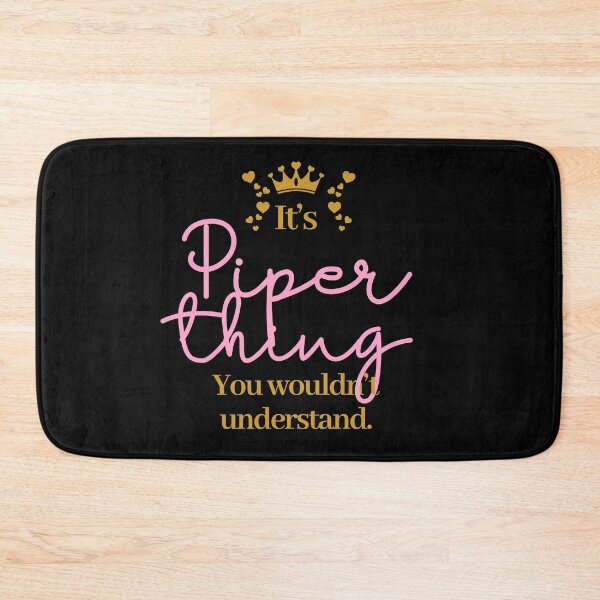 Item preview, Its Piper thing you wouldnt understand designed and sold by elhefe.
