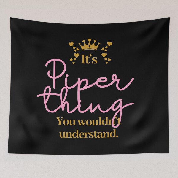 Item preview, Its Piper thing you wouldnt understand designed and sold by elhefe.