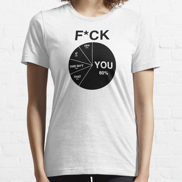 FUCK PIE CHART Essential T-Shirt