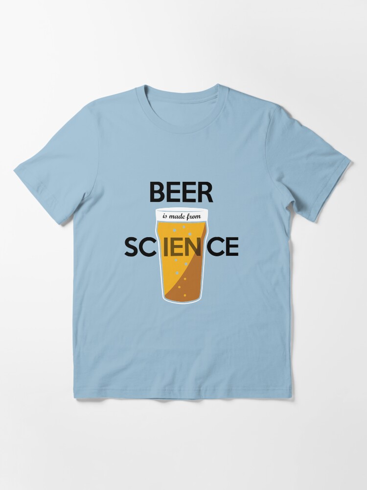 Alternate view of BEER is made from SCIENCE Essential T-Shirt