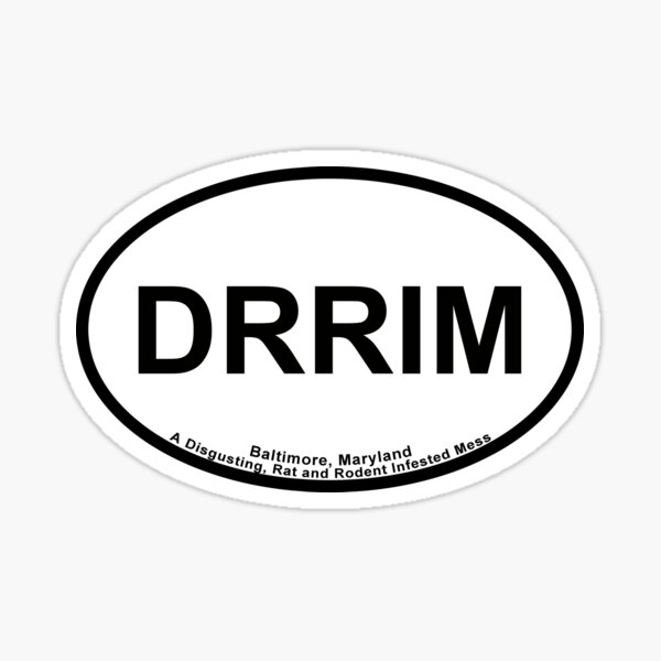 Item preview, A Disgusting, Rat and Rodent Infested Mess - Baltimore, Maryland - Oval Sticker designed and sold by MarylandGeek.