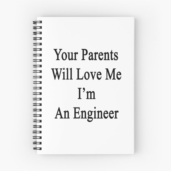Item preview, Your Parents Will Love Me I'm An Engineer  designed and sold by supernova23.