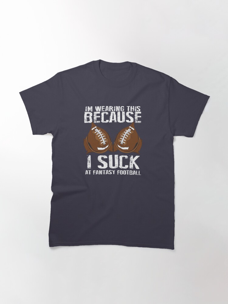 Fantasy Football Loser T Shirt By Trndsttr Redbubble 8921