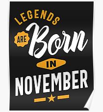 Legends Are Born In November Poster