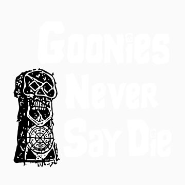 Artwork thumbnail, Goonies Never Say Die by Thundermonkey