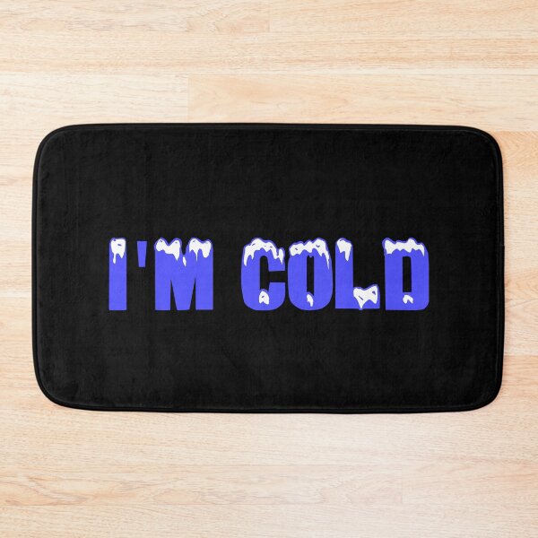 Item preview, I'm Cold designed and sold by DiscoBoogie.